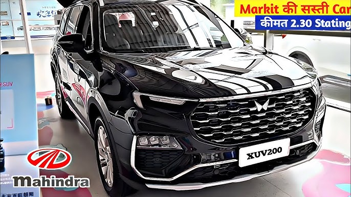 मार्केट में भोकाल एंट्री ली Mahindra की Xuv 200 कार फीचर्स बड़े बड़े और कीमत बहुत छोटी 