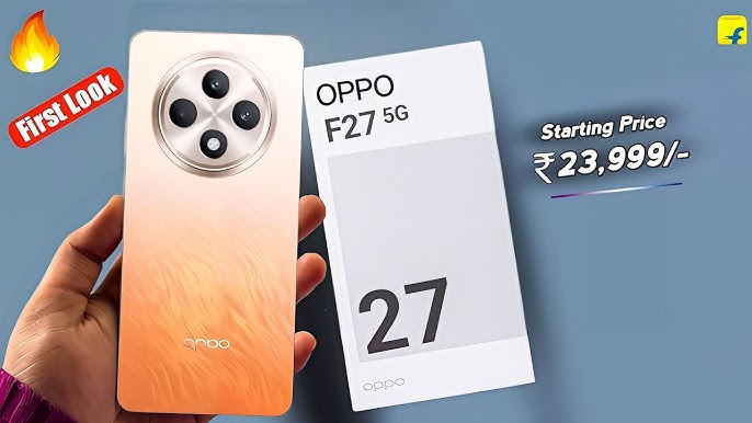 तगड़ी परफॉर्मेंस के साथ गेमिंग के लिए लांच हुआ OPPO F27 5G , तेज इंटरनेट सुविधा के साथ मिलेगा बड़ा डिस्प्ले