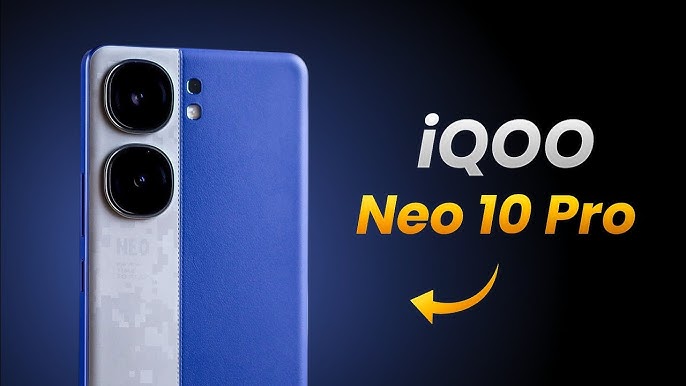 तगड़ी कैमरा क्वालिटी के साथ अपनी पहचान बनाने आया IQOO Neo 10 Pro 5G, जानिए मिलने वाले फीचर्स